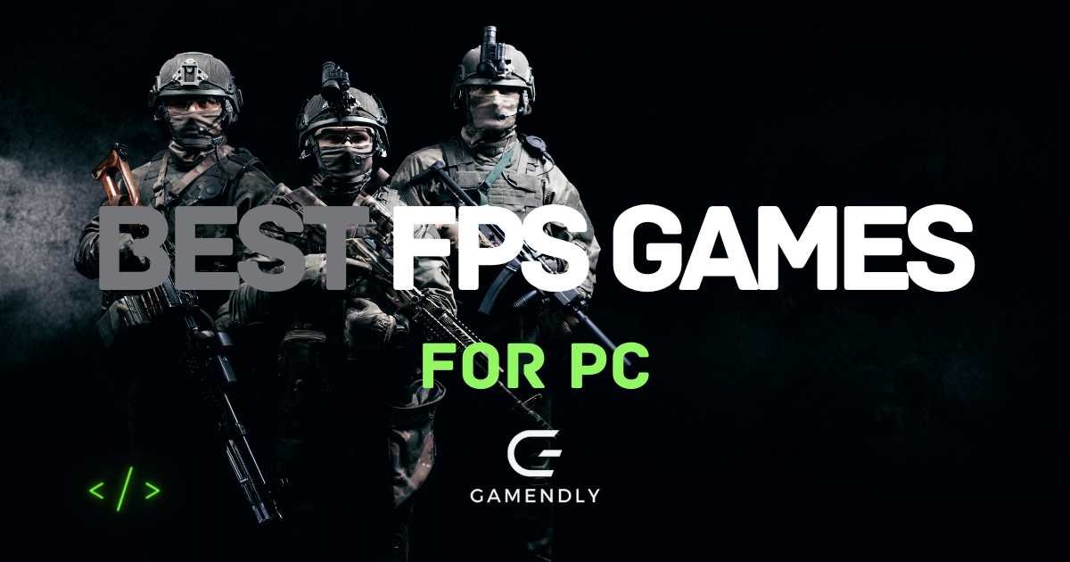 Best fps games for pc by gamendly.com, far cry 6, call of duty mw2...