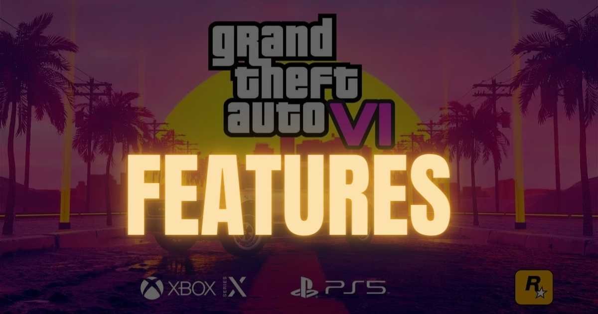 GTA 6 Features and leaks 