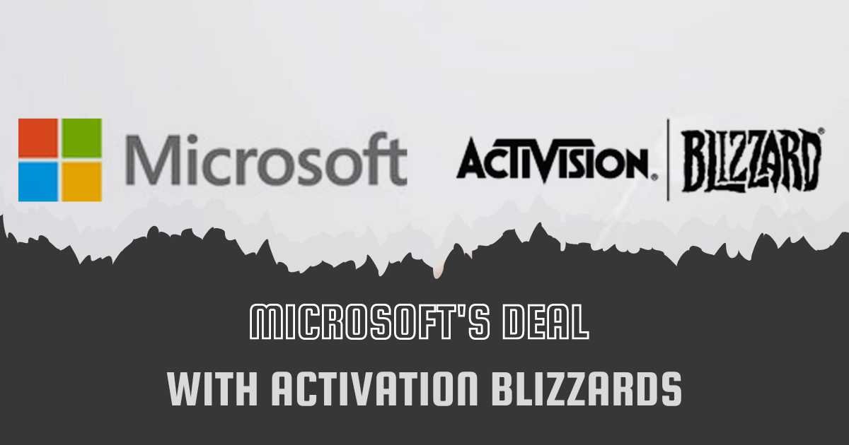 Microsoft's deal with Activision Blizzards - 2023