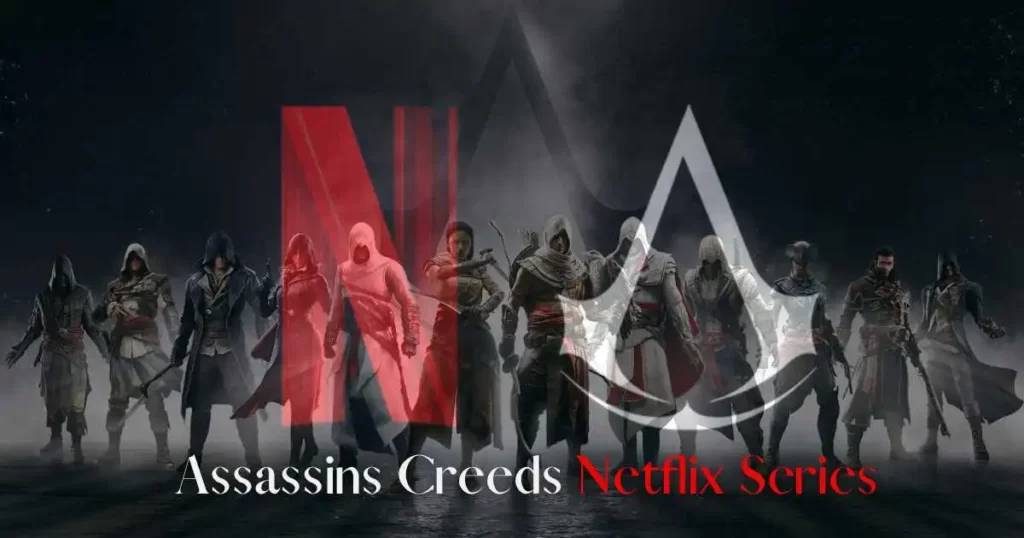 Assassins Creeds Netflix Series 