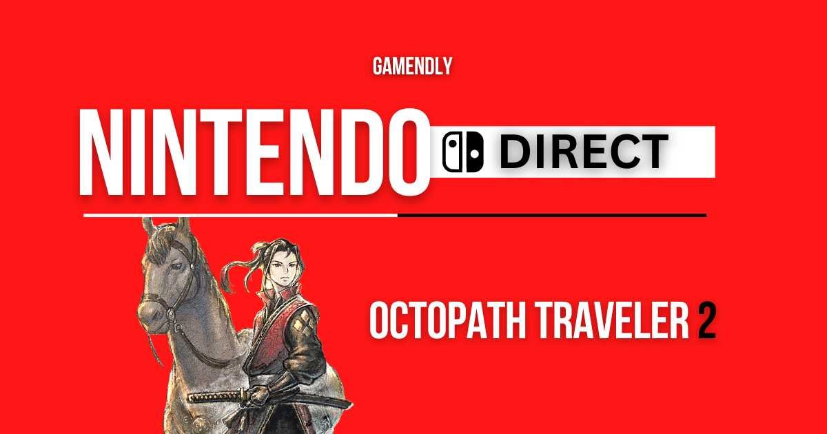 Octopath Traveler 2 release date and more 2023