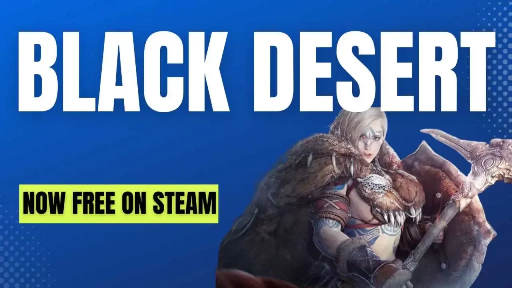 Black Desert now free on steam 