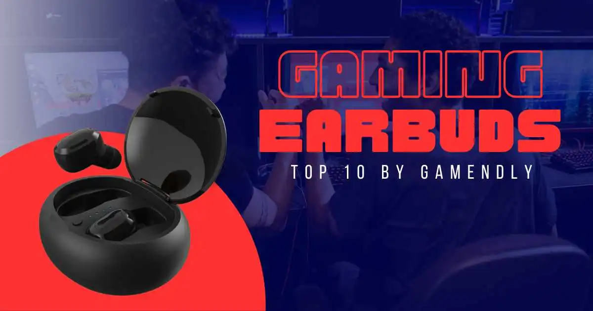 The 10 Best Earbuds for Gaming on Any Device