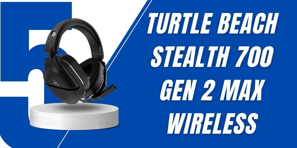 Turtle Beach Stealth 700 Gen 2 Max Wireless